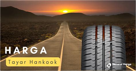Senarai Harga Tayar Hankook Malaysia 2024 [UPDATE].